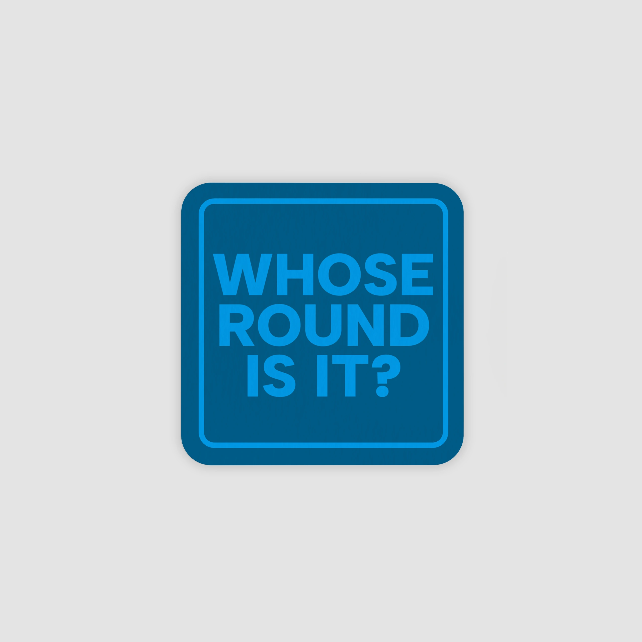 Whose Round Beer Mats - Rounded Corners